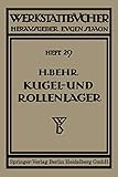 skf rollenlager axial nadelkranz  Kugel- und Rollenlager (Wälzlager): Unter besonderer Berücksichtigung des Einbauens (Werkstattbücher)