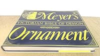Meyer's Ornament: Victorian Bible of Design 0715607138 Book Cover