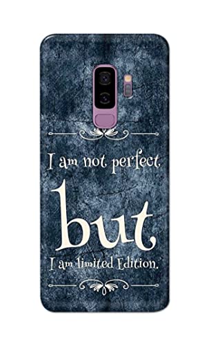 Image of Printed Hard Back Cover Case for Samsung Galaxy S9 Plus | Samsung S9+ Back Cover (I Am Not Perfect I Am Limited Edition) -1803