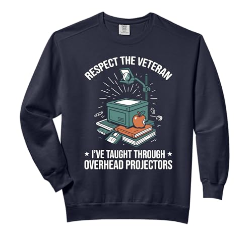 Respect Veteran Teacher Overhead Projector Retro Humor Comfort Colors Adult Sweatshirt