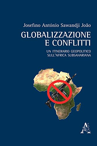 Globalizzazione e conflitti. Un itinerario geopolitico sull'Africa subsahariana