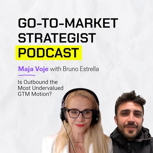 Bruno Estrella: Is Outbound the Most Undervalued GTM Motion?
