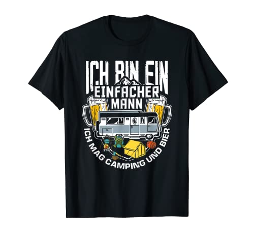 Ich Bin Einfach Mann Ich Mag Camping And Bier Camper T-Shirt