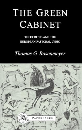 The Green Cabinet: Theocritus and European Pastoral Poetry (Bc Paperback Series)