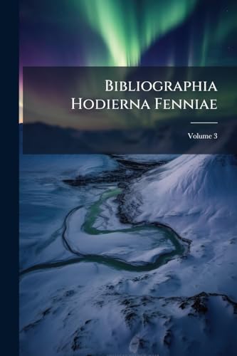 Bibliographia Hodierna Fenniae; Volume 3