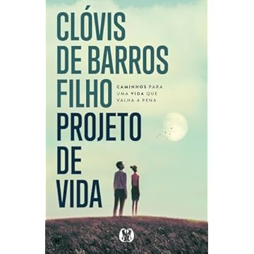 Capa do livro Projeto de Vida: Caminhos para uma vida que valha a pena