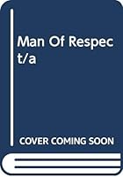 A Man of Respect: A Novel 051509868X Book Cover