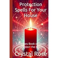 Protection Spells For Your House