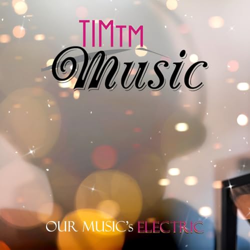 Play Our Music's Electric by Timtmmusic on Amazon Music