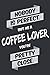 Produktbild Nobody is Perfect, But As a Coffee Lover You're Pretty Close: Notebook and Journal in Dot Grid (6 x 9, Matt and Black Finish) as a Funny Gift for ... for a Friend with the Passion for Coffee