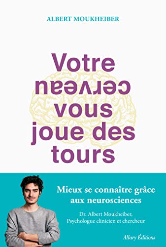 Votre cerveau vous joue des tours (French Edition)