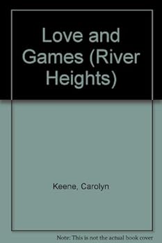 Love and Games (River Heights, #14) - Book #14 of the River Heights