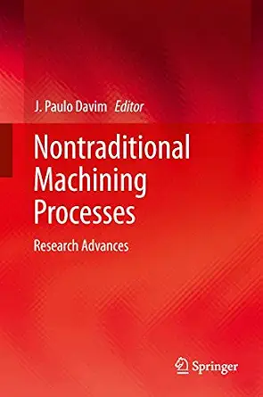 Nontraditional Machining Processes: Research Advances 2013th Edition book cover