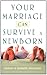 Your Marriage Can Survive a Newborn
