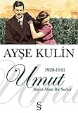 Umut: Hayat Akan Bir Sudur - 1928 - 1941 (Turkish Edition)