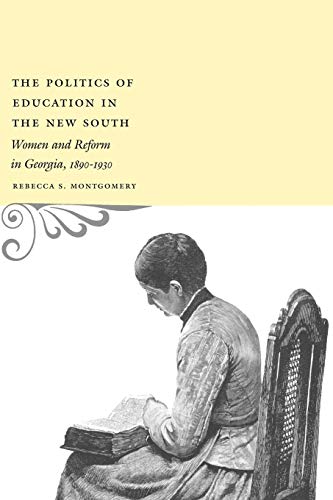 The Politics of Education in the New South: Women and...