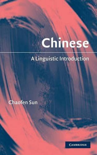 Chinese: A Linguistic Introduction (Linguistic Introductions)