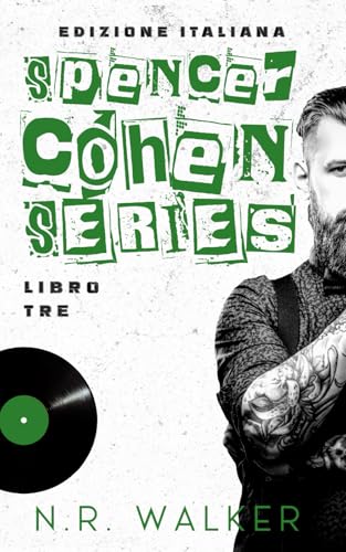Spencer Cohen Libro Tre (Spencer Cohen Serie) (Italian Edition)