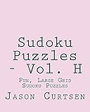 Sudoku Puzzles - Vol. H: Fun, Large Grid Sudoku Puzzles