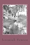 Veni Vedi Vici: The Memiors Of Jeremiah Semien