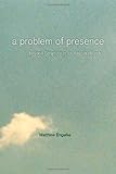 A Problem of Presence: Beyond Scripture in an African Church (The Anthropology of Christianity Book 2)
