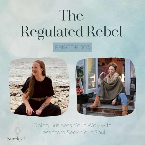 Page de couverture de Episode 003 - Doing Business Your Way with Jess from Seek Your Soul