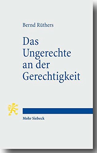 Das Ungerechte an der Gerechtigkeit: Fehldeutungen eines Begriffs Das Ungerechte an der Gerechtigkeit: Fehldeutungen eines Begriffs