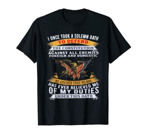 I Once Took A Solemn Oath To Defend The T-Shirt