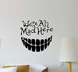 We're All Mad Here Wall Decal Cheshire Cat Alice in Wonderland Quote Lettering Vinyl Sticker Boy Gir