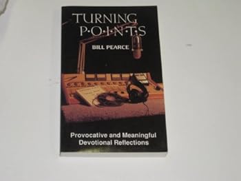 Unknown Binding Turning points: Provacative and meaningful reflections / by Bill Pearce Book