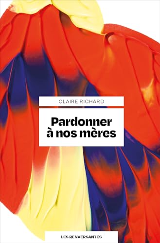 Pardonner à nos mères
