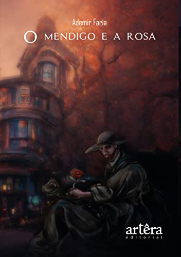 O mendigo e a rosa: