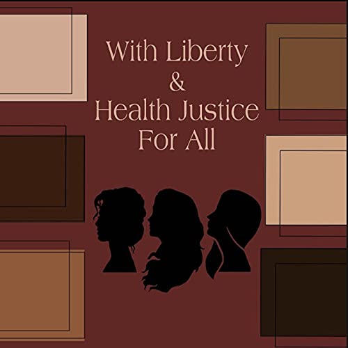 Couverture de With Liberty & Health Justice For All
