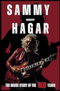 Paperback Sammy Hagar Biography: The Inside Story of the Red Years Book