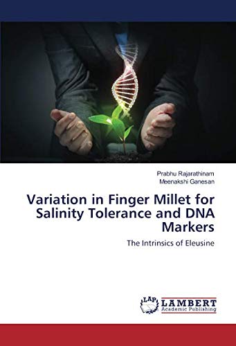 Variation in Finger Millet for Salinity Tolerance and DNA Markers: The Intrinsics of Eleusine