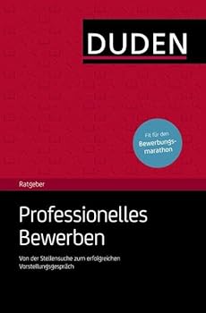 Paperback Duden Ratgeber - Professionelles Bewerben [German] Book