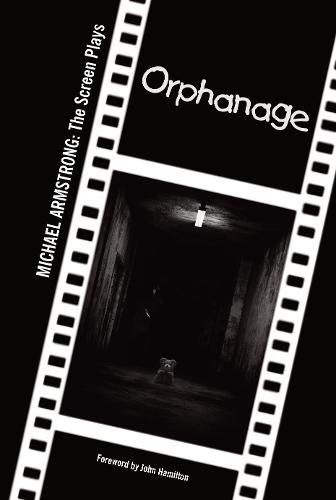 Orphanage: Michael Armstrong: The Screen Plays