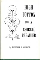 High Cotton for a Georgia Preacher. B00BR3JX6Q Book Cover