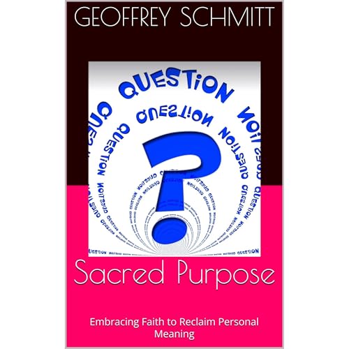 Sacred Purpose by Geoffrey Schmitt episode artwork