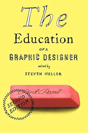 The Education of a Graphic Designer 2nd Edition The Education of a Graphic Designer 2nd Edition book cover