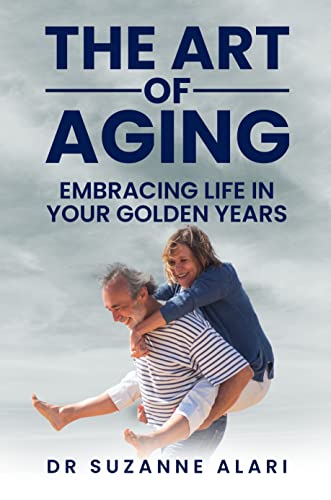 The art of aging: Embracing life in your golden years