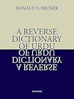 A Reverse Dictionary of Urdu: C. 38000 Entries 9390729971 Book Cover