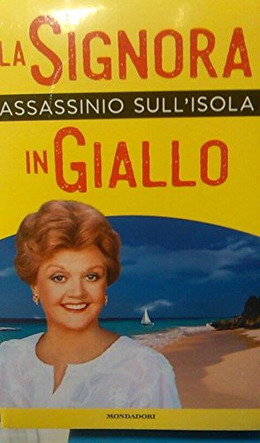 LA SIGNORA IN GIALLO - ASSASSINIO SULL'ISOLA - Editoriale