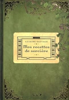 Hardcover Mes recettes de sorcière : cuisine sauvage : Le grimoire enchanté [French] Book