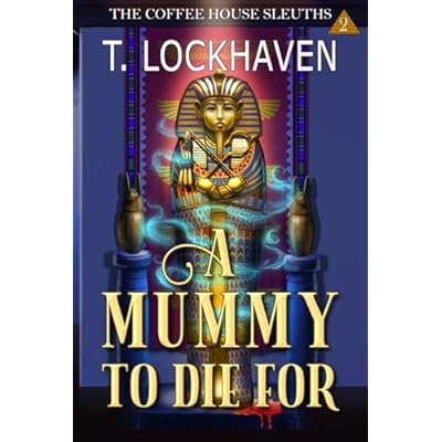 A Mummy to Die For (Book 2)