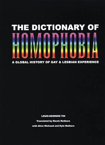 The Dictionary of Homophobia: A Global History of Gay & Lesbian Experience