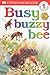 DK Readers: Busy, Buzzy Bee (Level 1: Beginning to Read)