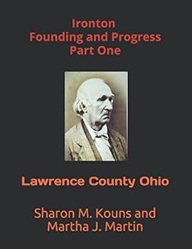 Paperback Ironton - Founding and Progress: Lawrence County Ohio Book