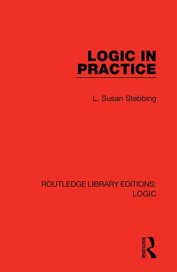 Logic in Practice (Routledge Library Editions: Logic)      1st Edition, Kindle Edition
