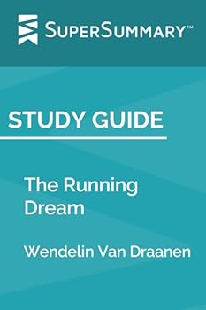 Study Guide: The Running Dream by Wendelin Van Draanen (SuperSummary)